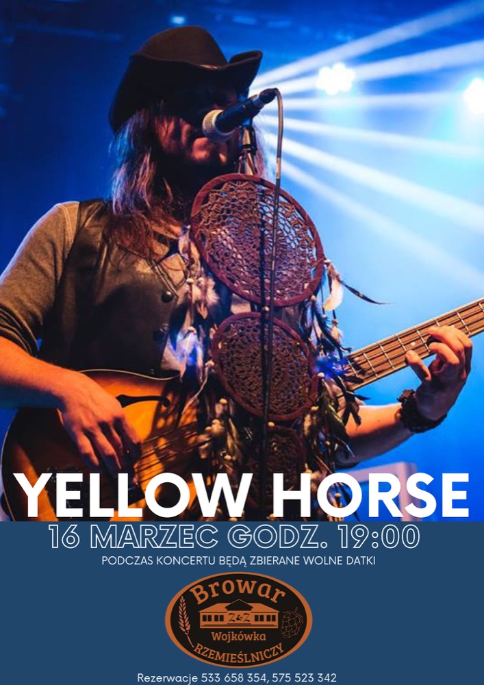 Plakat koncertu: Yellow Horse (Strzyżów), Browar Wojkówka, sobota, 16 marca 2024