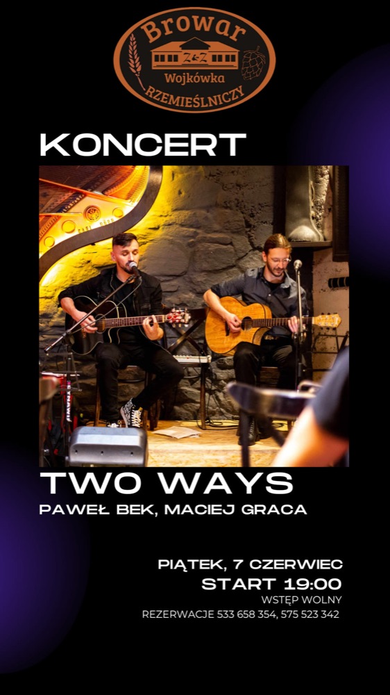 Plakat koncertu: Two Ways, Browar Wojkówka, piątek, 7 czerwca 2024