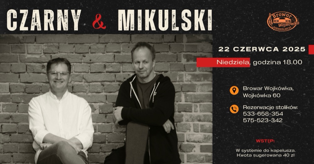 Plakat koncertu: Czarny i Mikulski, Browar Wojkówka, niedziela, 22 czerwca 2025